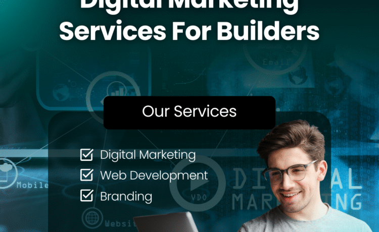 Digital Marketing Services For Builders in Jagadamba Centre