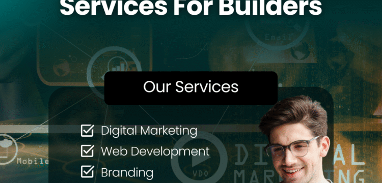 Digital Marketing Services For Builders in Maddilapalem