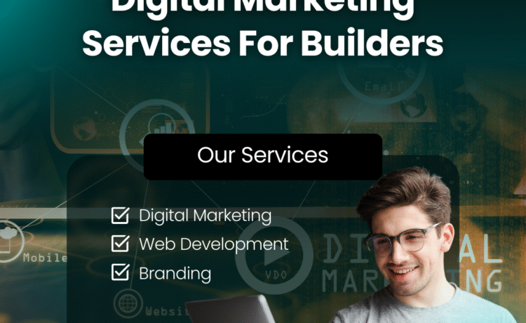 Digital Marketing Services For Builders in Maddilapalem